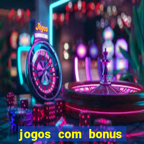 jogos com bonus sem deposito